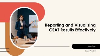 Reporting And Visualizing CSAT Results Effectively PPT Presentation AT Reporting And Visualizing CSAT Results Effectively PPT Presentation AT