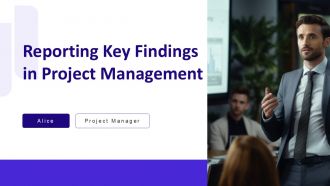 Reporting Key Findings In Project Management PPT Designs AT