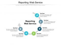 Reporting web service ppt powerpoint presentation infographics picture cpb