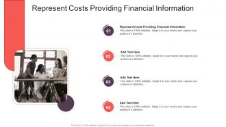 Represent Costs Providing Financial Information In Powerpoint And Google Slides Cpb