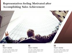 Representatives feeling motivated after accomplishing sales achievement