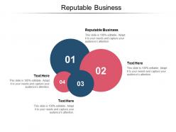 Reputable business ppt powerpoint presentation infographics microsoft cpb