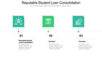 Reputable student loan consolidation ppt powerpoint presentation pictures deck cpb