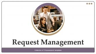 Request Management Powerpoint Ppt Template Bundles
