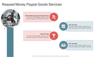 Request Money Paypal Goods Services In Powerpoint And Google Slides Cpb