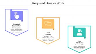 Required Breaks Work Ppt Powerpoint Presentation File Background Images Cpb