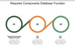 Required components database function ppt powerpoint presentation visual cpb