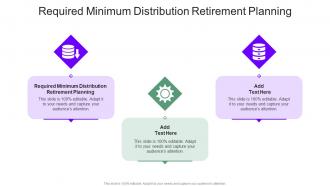 Required Minimum Distribution Retirement Planning In Powerpoint And Google Slides Cpb