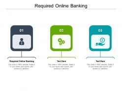 Required online banking ppt powerpoint presentation icon cpb