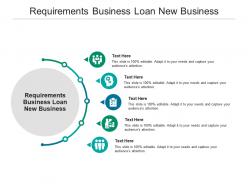 Requirements business loan new business ppt powerpoint presentation styles examples cpb