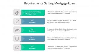 Requirements getting mortgage loan ppt powerpoint presentation gallery graphics pictures cpb