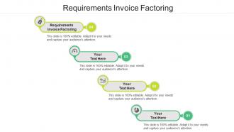 Requirements invoice factoring ppt powerpoint presentation layouts styles cpb