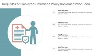Requisites Of Employees Insurance Policy Implementation Icon