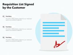 Requisition list signed by the customer