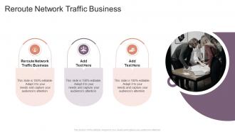 Reroute Network Traffic Business In Powerpoint And Google Slides Cpb