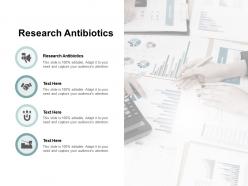Research antibiotics ppt powerpoint presentation infographic template format cpb
