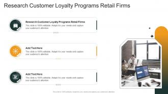 Research Customer Loyalty Programs Retail Firms In Powerpoint And Google Slides Cpb