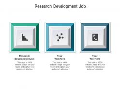 Research development job ppt powerpoint presentation infographics layout ideas cpb