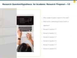 Research question hypothesis for academic research proposal ppt powerpoint styles