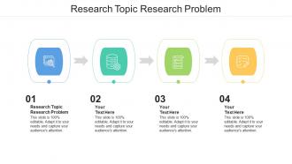 Research Topic Research Problem Ppt Powerpoint Presentation Inspiration Graphics Cpb