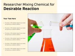 Researcher mixing chemical for desirable reaction