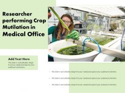 Researcher performing crop mutilation in medical office
