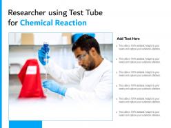 Researcher using test tube for chemical reaction