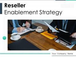 Reseller enablement strategy powerpoint presentation slides