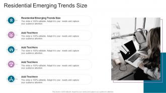 Residential Emerging Trends Size In Powerpoint And Google Slides Cpb