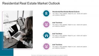 Residential Real Estate Market Outlook In Powerpoint And Google Slides Cpb