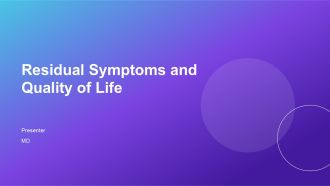 Residual Symptoms And Quality Of Life PPT Outline AT