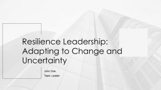 Resilience Leadership Adapting To Change And Uncertainty PPT PowerPoint AT