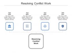 Resolving conflict work ppt powerpoint presentation outline background images cpb