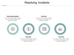 Resolving incidents ppt powerpoint presentation infographic template example 2015 cpb