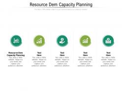 Resource dem capacity planning ppt powerpoint presentation infographics clipart images cpb