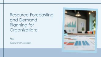 Resource Forecasting And Demand Planning For Organizations PPT Presentation AT