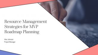 Resource Management Strategies For MVP Roadmap Planning PPT Slides AT