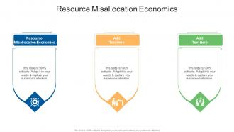 Resource Misallocation Economics In Powerpoint And Google Slides Cpb