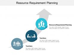 Resource requirement planning ppt powerpoint presentation ideas show cpb