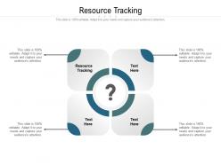 Resource tracking ppt powerpoint presentation file diagrams cpb