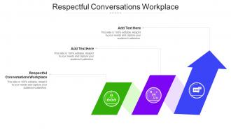 Respectful Conversations Workplace In Powerpoint And Google Slides Cpb