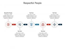 Respectful people ppt powerpoint presentation infographics backgrounds cpb