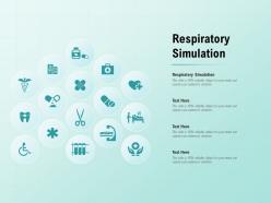 Respiratory simulation ppt powerpoint presentation infographics templates