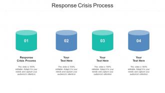 Response crisis process ppt powerpoint presentation icon graphic images cpb