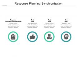 Response planning synchronization ppt powerpoint presentation slides example introduction cpb