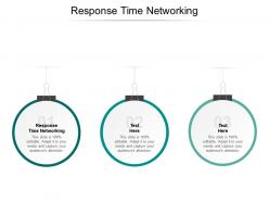 Response time networking ppt powerpoint presentation outline information cpb