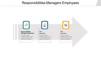 Responsibilities managers employees ppt powerpoint presentation model maker cpb