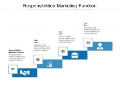 Responsibilities marketing function ppt powerpoint presentation show design templates cpb
