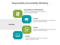 Responsibility accountability marketing ppt powerpoint presentation icon infographics cpb