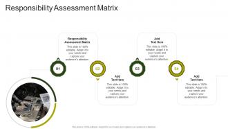 Responsibility Assessment Matrix In Powerpoint And Google Slides Cpb